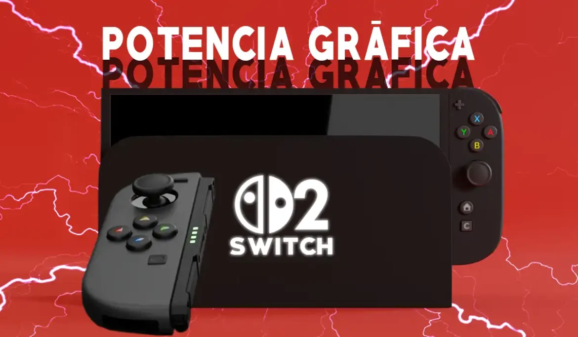 Potencia Gráfica Nintendo Switch 2